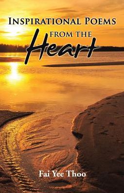 Cover for Fai Yee Thoo · Inspirational Poems from the Heart (Paperback Book) (2016)