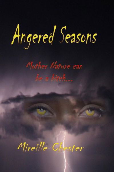 Cover for Mireille Chester · Angered Seasons (Pocketbok) (2013)