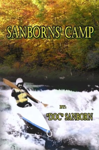 Cover for Doc Sanborn · Sanborns' Camp: a Memoir (Paperback Book) (2014)