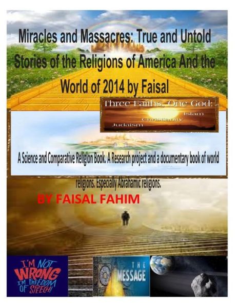 Cover for Mr Faisal Fahim · Miracles and Massacres: True and Untold Stories of the Religions of America and the World of 2014 by Faisal (Paperback Book) (2014)