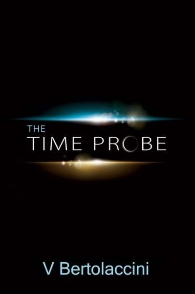 Cover for V Bertolaccini · The Time Probe (Paperback Bog) (2014)