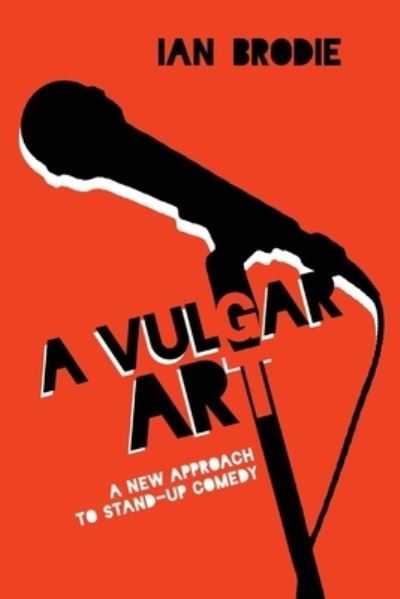 Cover for Ian Brodie · Vulgar Art (Book) (2016)