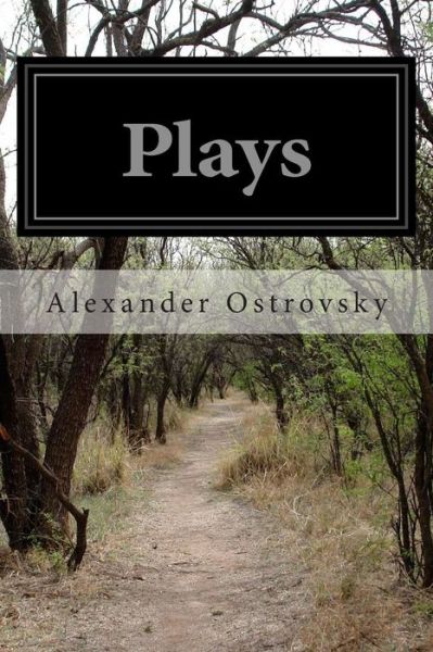 Cover for Alexander Ostrovsky · Plays (Paperback Book) (2014)