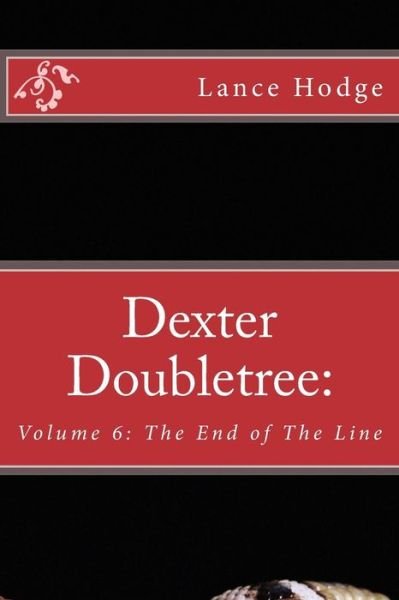 Cover for Lance Hodge · Dexter Doubletree: the End of the Line (Paperback Bog) (2014)