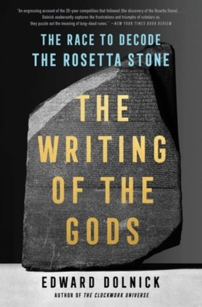 Cover for Edward Dolnick · The Writing of the Gods: The Race to Decode the Rosetta Stone (Paperback Book) (2022)