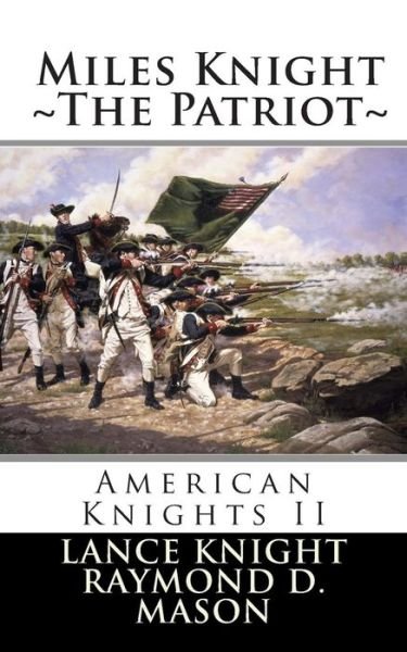 Cover for Lance Knight · American Knights (2): Miles Knight: the Patriot (Paperback Book) (2014)
