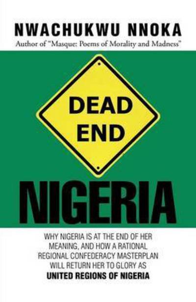Cover for Nwachukwu Nnoka · Dead End: Nigeria (Pocketbok) (2015)