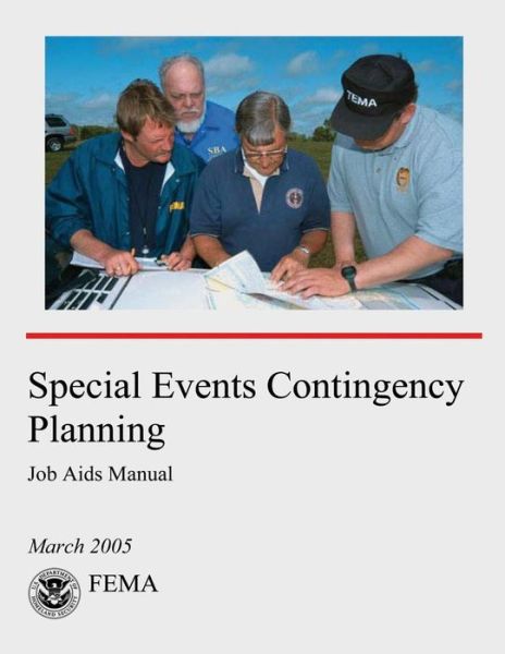 Cover for U S Department of Homeland Security · Special Events Contingency Planning: Job Aids Manual (Taschenbuch) (2015)