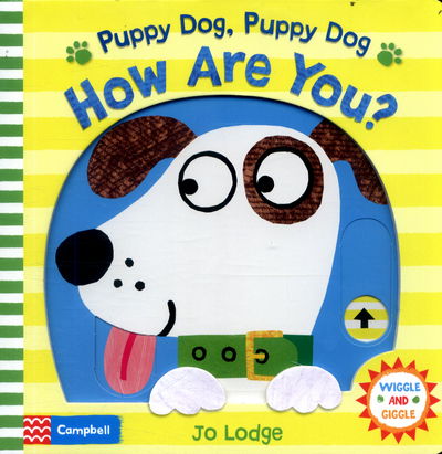 Cover for Jo Lodge · Puppy Dog, Puppy Dog, How Are You? - Wiggle and Giggle (Board book) [Main Market Ed. edition] (2017)