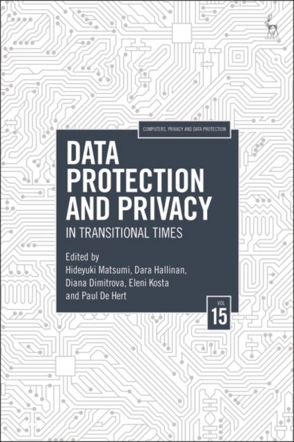 Data Protection and Privacy, Volume 15: In Transitional Times - Computers, Privacy and Data Protection (Paperback Book) (2024)