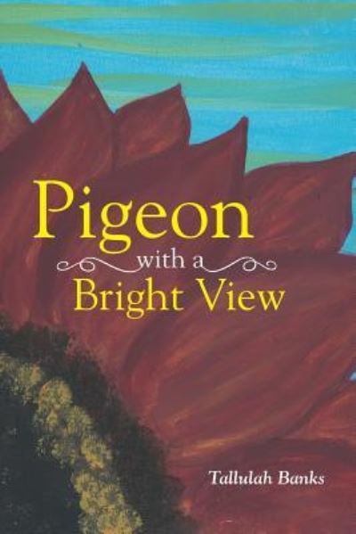 Cover for Tallulah Banks · Pigeon with a Bright View (Paperback Book) (2018)