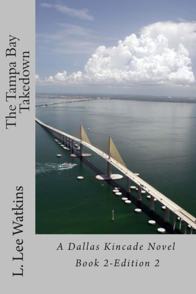 Cover for L Lee Watkins · The Tampa Bay Takedown (Pocketbok) (2015)