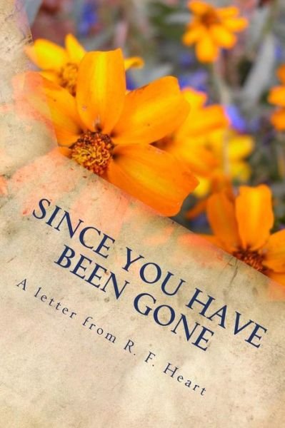Cover for R F Heart · Since You Have Been Gone: Long Time, No See (Pocketbok) (2015)