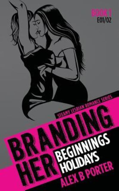 Cover for Alex B Porter · Branding Her 1 (Paperback Book) (2015)