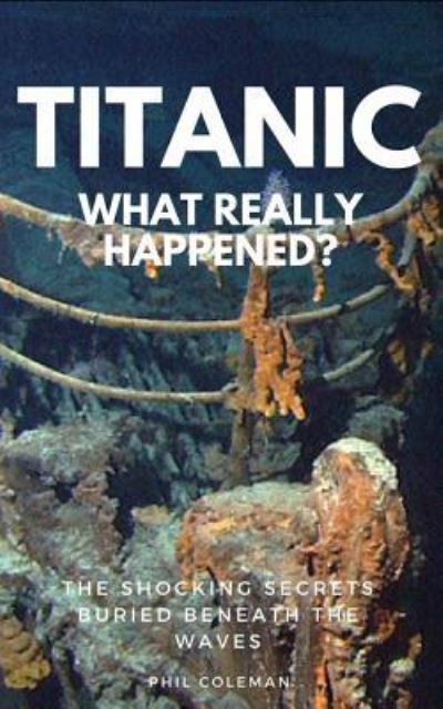 Cover for Phil Coleman · Titanic (Paperback Bog) (2017)