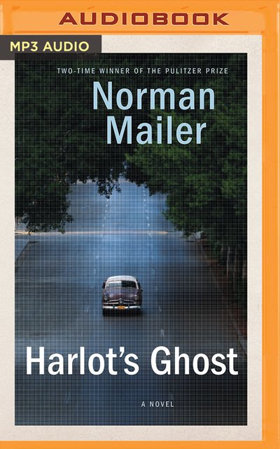 Cover for Norman Mailer · Harlot's Ghost (MP3-CD) (2016)