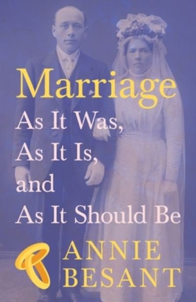 Cover for Annie Besant · Marriage - As It Was, As It Is, and As It Should Be (Paperback Book) (2020)