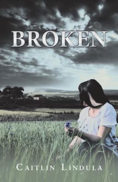 Cover for Caitlin Lindula · Broken (Paperback Book) (2018)