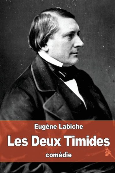 Cover for Eugene Labiche · Les Deux Timides (Paperback Book) (2016)