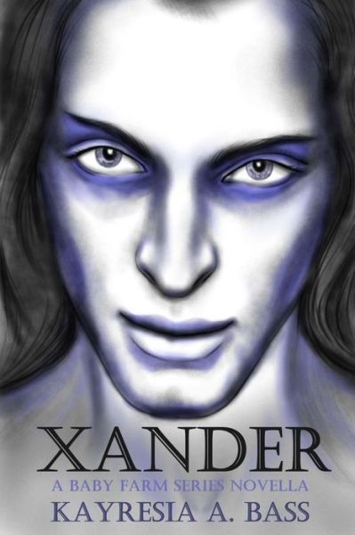 Cover for Kayresia a Bass · Xander (Paperback Book) (2016)