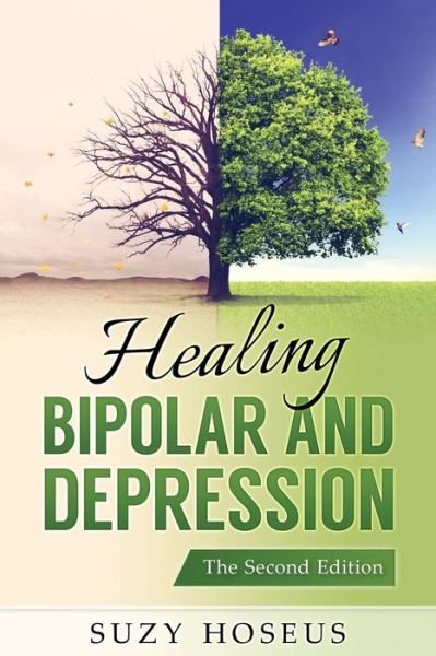 Cover for Suzy Hoseus · Healing Bipolar and Depression (Paperback Book) (2016)