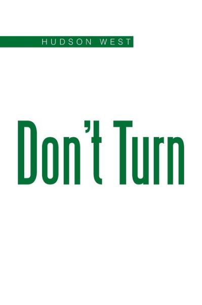 Cover for Hudson West · Don't Turn (Paperback Book) (2017)