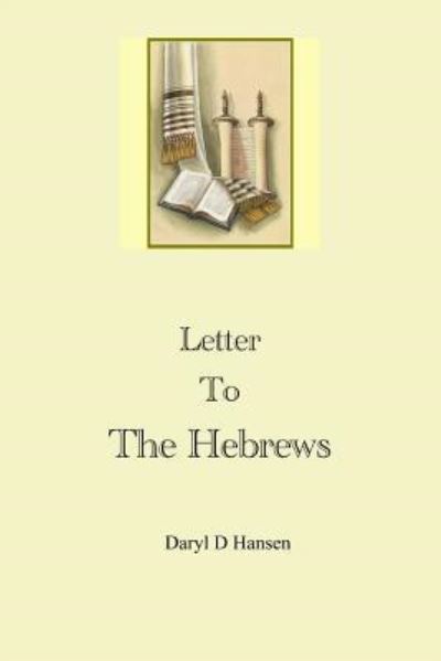 Cover for Daryl D Hansen · Letter To The Hebrews (Paperback Book) (2017)