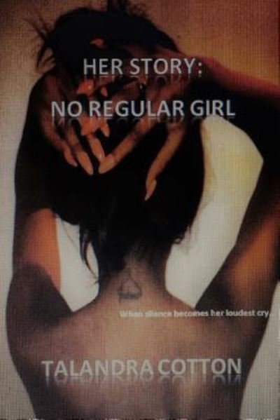 Cover for Talandra Cotton · Her Story No Regular Girl (Paperback Book) (2017)