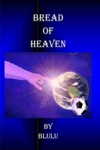 Cover for Blulu · Bread of Heaven (Taschenbuch) (2017)