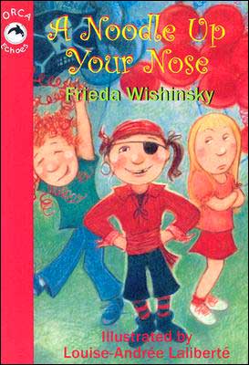 Cover for Frieda Wishinsky · A Noodle Up Your Nose (Orca Echoes) (Paperback Book) (2004)