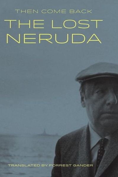 Cover for Pablo Neruda · Then come back (Buch) (2016)
