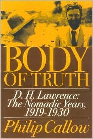 Cover for Philip Callow · Body of Truth: D.h. Lawrence: the Nomadic Years, 1919-1930 (Hardcover Book) (2003)