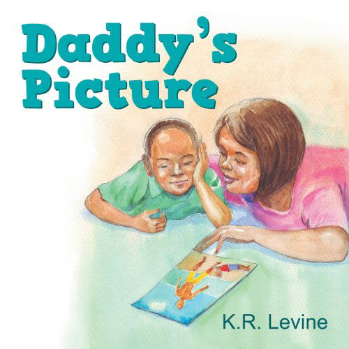 Cover for Karen R Levine · Daddy's Picture (Paperback Book) (2013)