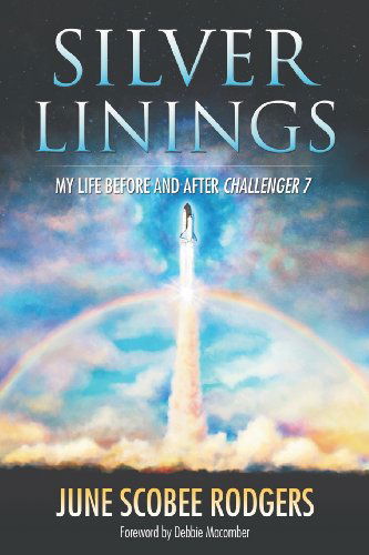 Cover for June Scobee Rodgers · Silver Linings: My Life Before and After Challenger 7 (Paperback Book) (2013)