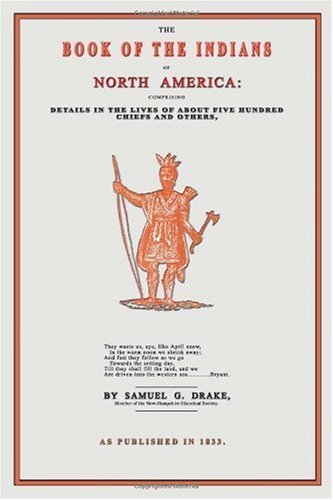 Cover for Samuel Gardner Drake · The Book of the Indians of North America (Paperback Book) (2001)