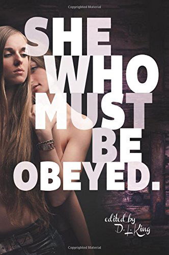 Cover for D. L. King · She Who Must Be Obeyed (Pocketbok) (2014)