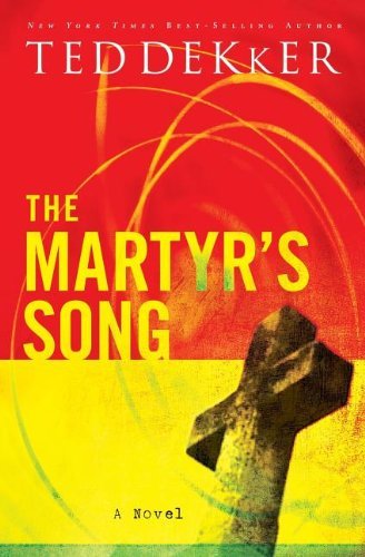 Cover for Ted Dekker · The Martyr's Song (Pocketbok) (2007)