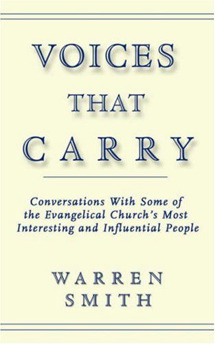 Voices That Carry - Warren Smith - Livros - Xulon Press - 9781597816946 - 23 de setembro de 2005