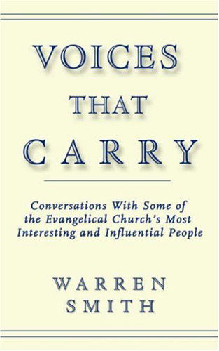Voices That Carry - Warren Smith - Bücher - Xulon Press - 9781597816946 - 23. September 2005