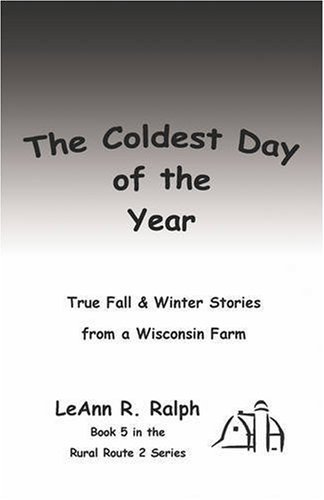 Cover for Leann R. Ralph · The Coldest Day of the Year (Rural Route 2) (Paperback Book) (2008)