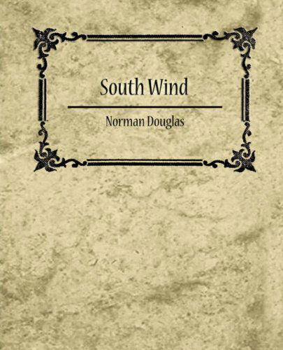 Cover for Norman Douglas · South Wind - Norman Douglas (Paperback Bog) (2007)