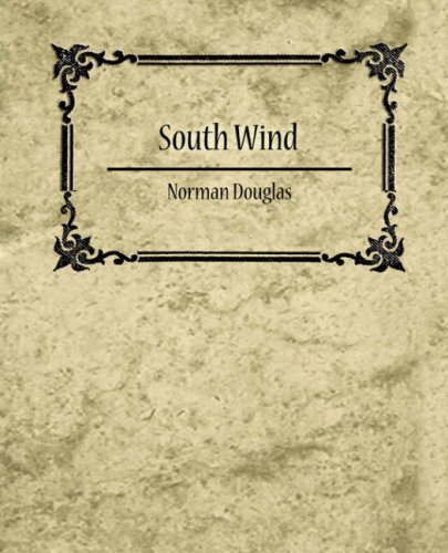 Cover for Norman Douglas · South Wind - Norman Douglas (Paperback Book) (2007)