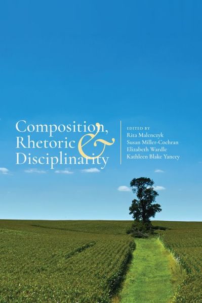 Cover for Composition, Rhetoric, and Disciplinarity (Paperback Book) (2018)