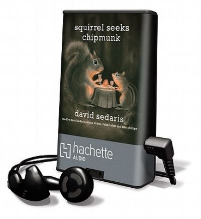 Squirrel Seeks Chipmunk - David Sedaris - Outro - Findaway World - 9781607889946 - 5 de outubro de 2010