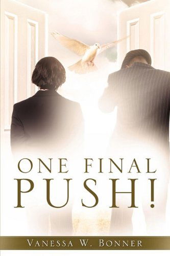 Cover for Vanessa W. Bonner · One Final Push! (Paperback Book) (2009)