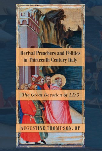 Cover for Augustine Thompson · Revival Preachers and Politics in Thirteenth Century Italy: the Great Devotion of 1233 (Paperback Book) (2010)