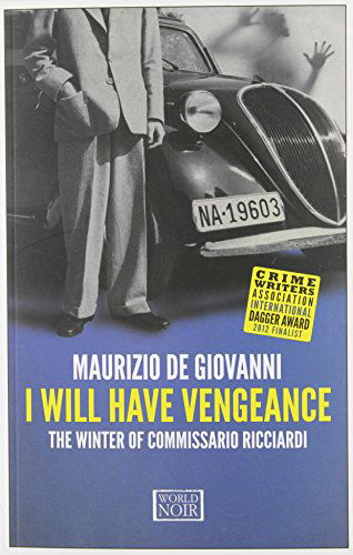 Cover for Maurizio De Giovanni · I Will Have Vengeance (Commisarrio Ricciardi Book 1) (Paperback Book) (2012)