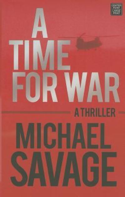 Cover for Michael Savage · A time for war (Book) [Center Point Large Print edition. edition] (2013)