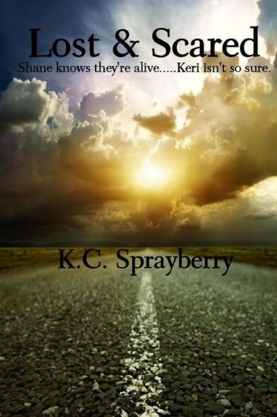 Cover for K C Sprayberry · Lost &amp; Scared (Pocketbok) (2015)