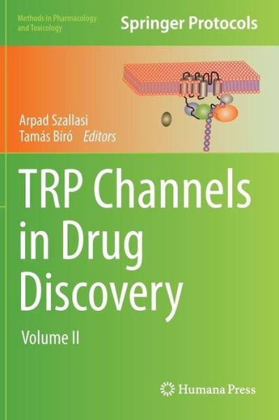 Cover for Tamaas Bairao · TRP Channels in Drug Discovery: Volume II - Methods in Pharmacology and Toxicology (Hardcover Book) [2012 edition] (2012)
